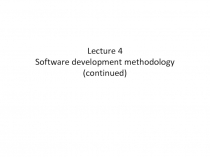 Software development methodology (continued)