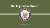 The Legislative Branch 