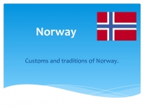 Norway  Customs and traditions of Norway.