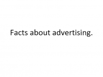 Facts about advertising