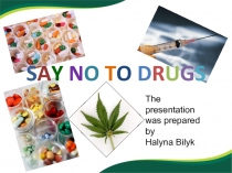 SAY NO TO DRUGS