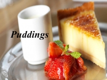 Puddings