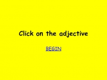 Click on the adjective