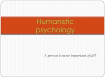 Humanistic psychology