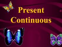 Present Continuous