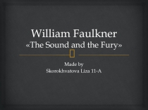 William FaulknerThe Sound and the Fury