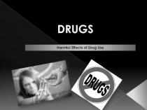 Drugs