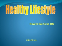 Healthy Lifestyle. Grade 10