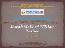 Joseph Mallord William Turner