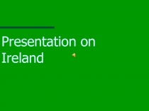 Presentation on Ireland