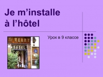 Je m’installe a l’hotel