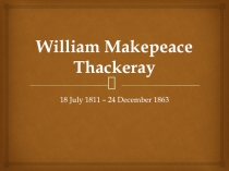 William Makepeace Thackeray