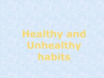 Healthy Lifestyle. Good and Bad habits. Grade 10