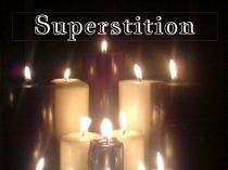 Superstition