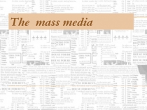 The mass media