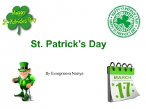 St. Patrick’s Day
By Evsegneeva Nastya