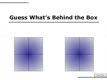 Guess What’s Behind the Box