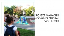 PROJECT MANAGER OF INCOMING GLOBAL VOLUNTEER