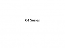 04 Series