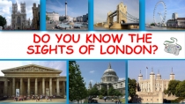 Do you know the sights of London ?