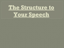 The Structure to Your Speech