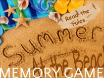 START
Read the rules.
At the Beach
MEMORY GAME
