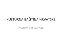 KULTURNA BAŠTINA HRVATSKE