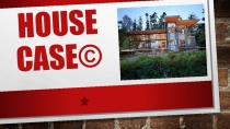 House Case©