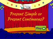 Present Simple or Present Continuous?