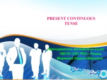 PRESENT CONTINUOUS TENSE