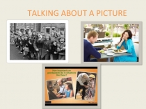 TALKING ABOUT A PICTURE