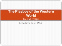 The Playboy of the Western World by J. M. Synge