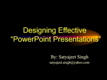 Designing Effective “PowerPoint Presentations”