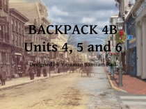 BACKPACK 4B Units 4, 5 and 6
