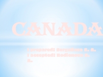 Canada
I prepared: Sergalieva S. A.
I accepted: Rodionova S. A
