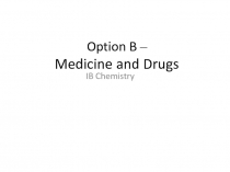 Option B – Medicine and Drugs