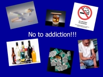 No to addiction!!!