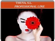 THUYA, S.L. PROFESSIONAL LINE