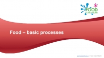 Food – basic processes