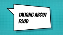 Talking about food