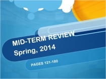 MID-TERM REVIEW Spring, 2014
