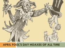 April Fool's Day Hoaxes of All Time