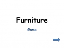 Furniture
Game