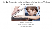 Ist die Computersucht bei Jugendlichen durch Verbote zu vermeiden?