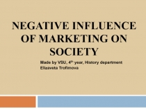 Negative influence of marketing on society