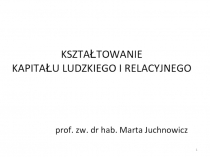 KSZTAŁTOWANIE KAPITAŁU LUDZKIEGO I RELACYJNEGO