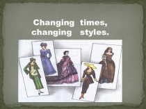 Changing times, changing styles