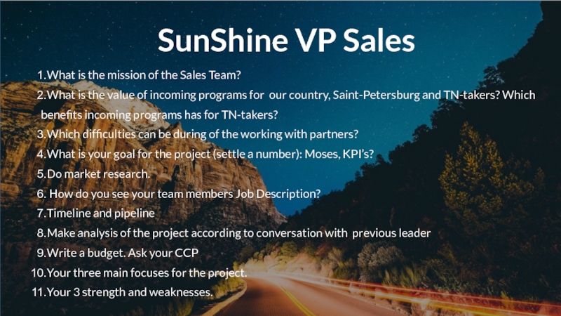 SunShine VP SalesWhat is the mission of the Sales Team?What is the value of incoming programs for