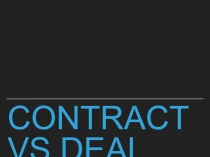 Contract vs deal