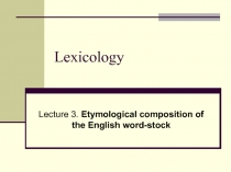 Lexicology